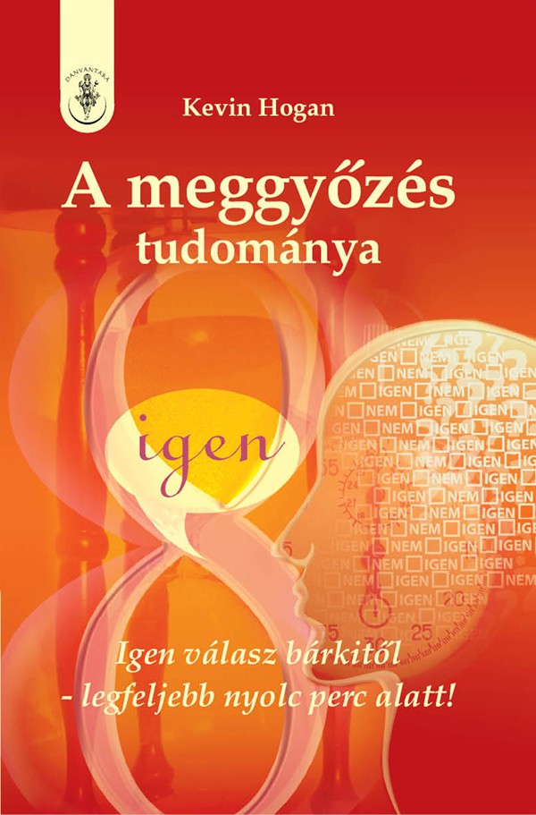 A meggyőzés tudománya | Könyv